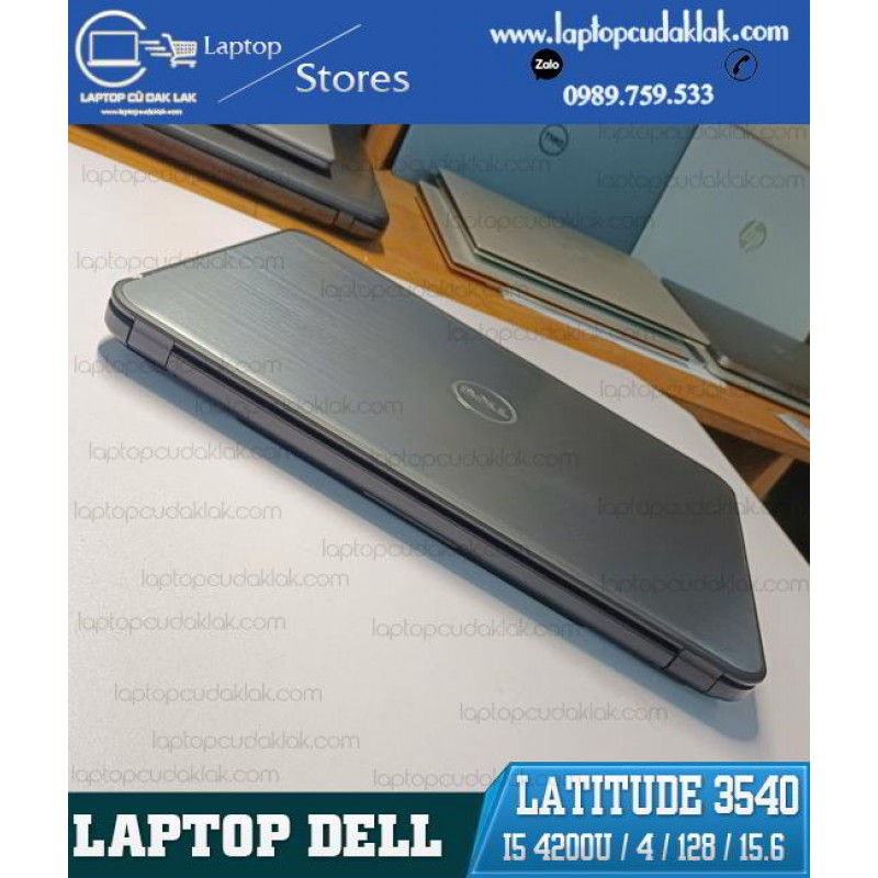 Laptop Cũ Dak Lak - Dell Latitude 3540/ Core I5 4200U/ Ram 4GB PC3L/ SSD 128GB SATA/ HD Graphics Family/ Màn hình 15.6-inch HD