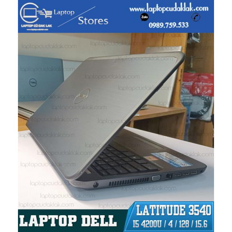 Laptop Cũ Dak Lak - Dell Latitude 3540/ Core I5 4200U/ Ram 4GB PC3L/ SSD 128GB SATA/ HD Graphics Family/ Màn hình 15.6-inch HD