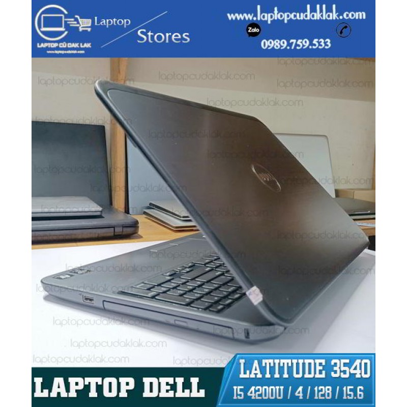 Laptop Cũ Dak Lak - Dell Latitude 3540/ Core I5 4200U/ Ram 4GB PC3L/ SSD 128GB SATA/ HD Graphics Family/ Màn hình 15.6-inch HD